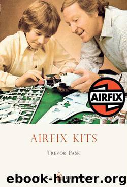 Airfix Kits (Shire Library) by Pask Trevor