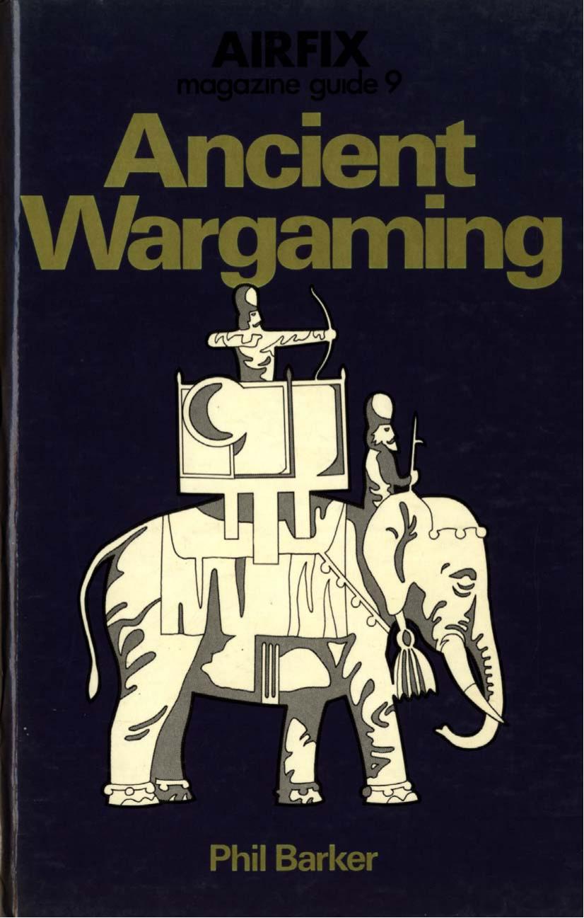 Airfix Magazine Guide 09 Ancient Wargaming by Phil Barker
