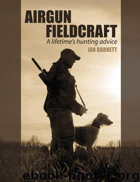 Airgun Fieldcraft: A Lifetime's Hunting Advice by Ian Barnett & Nigel Allen