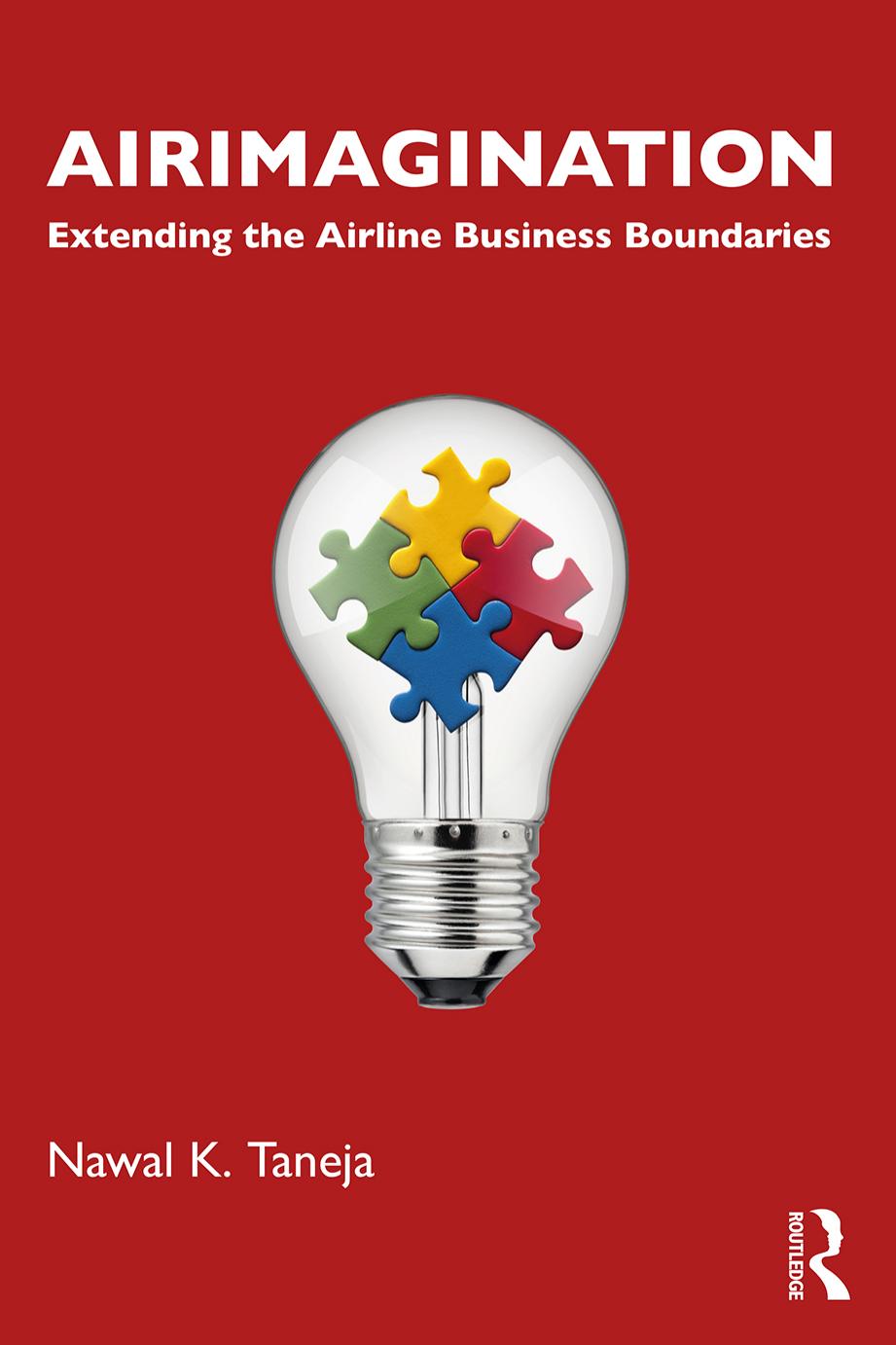 Airimagination: Extending the Airline Business Boundaries by Nawal K. Taneja