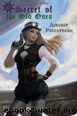 Airship Privateers (Secret of the Old Ones Book 2) by Blaise Corvin