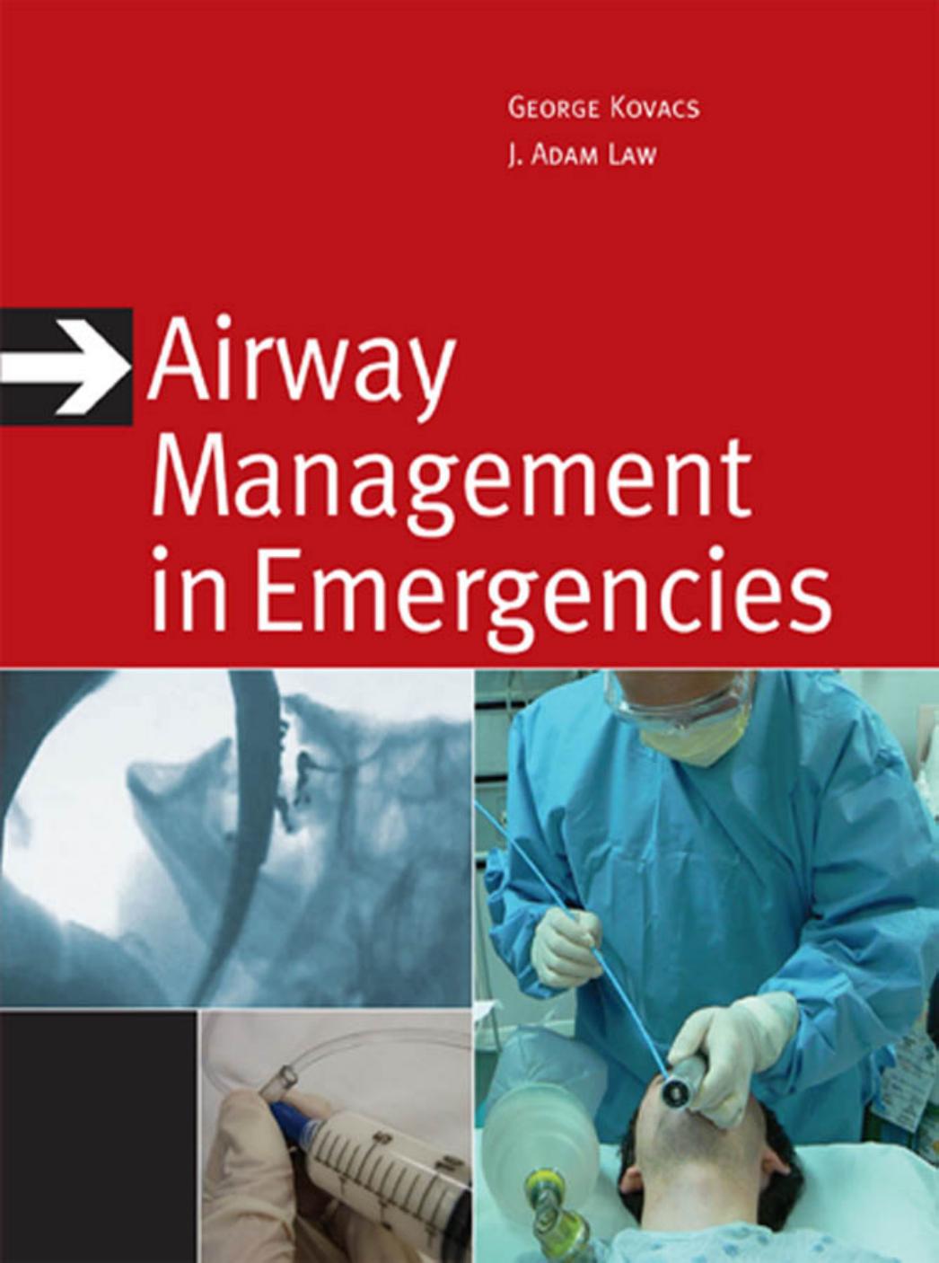 Airway Management in Emergencies (Red and White Emergency Medicine Series) by George Kovacs J. Adam Law