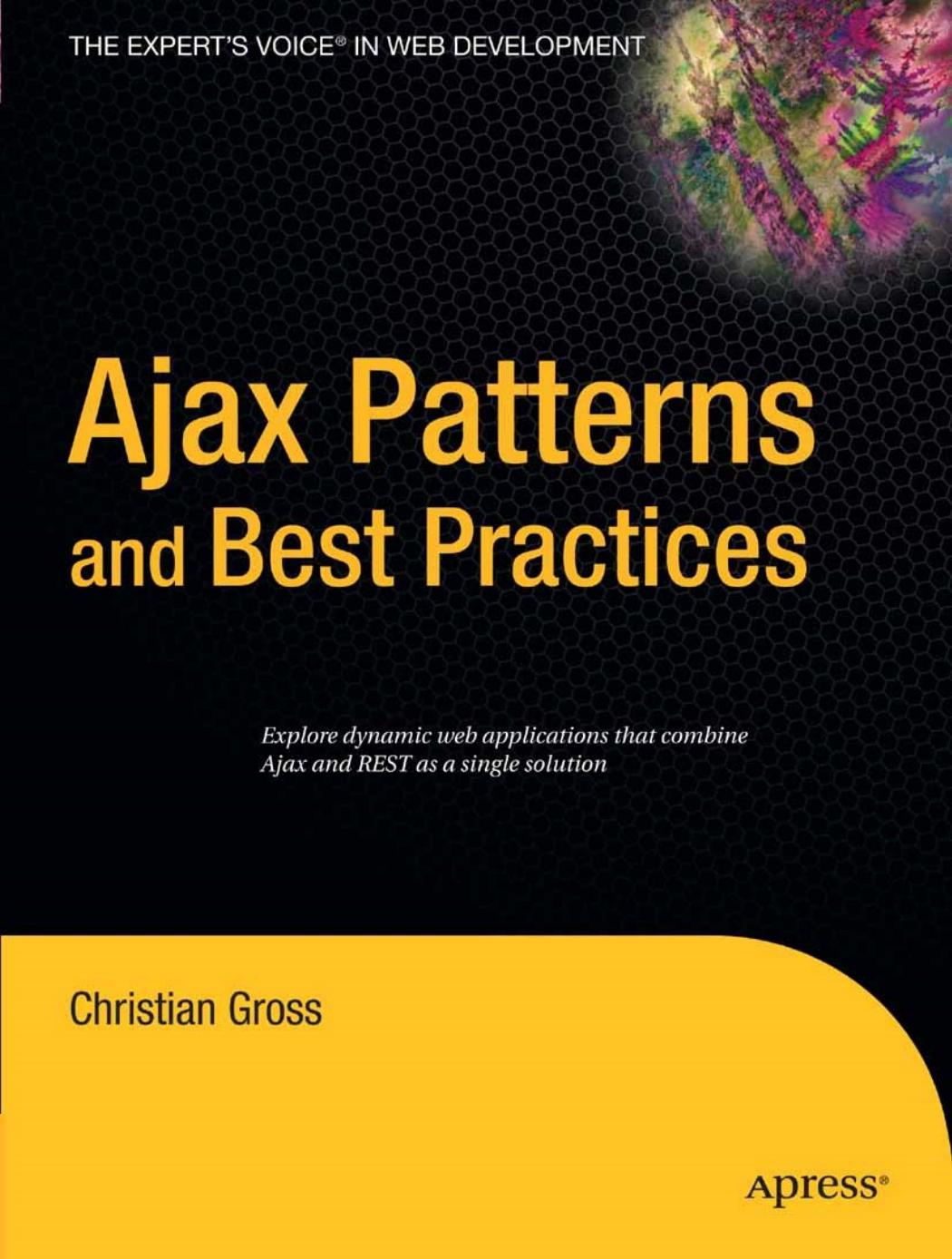Ajax Patterns and Best Practices by Christian Gross (auth.)