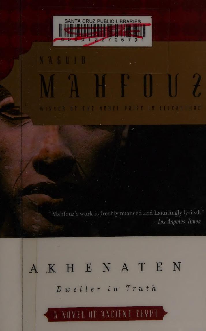 Akhenaten, dweller in truth by Maḥfūẓ Najīb 1911-2006