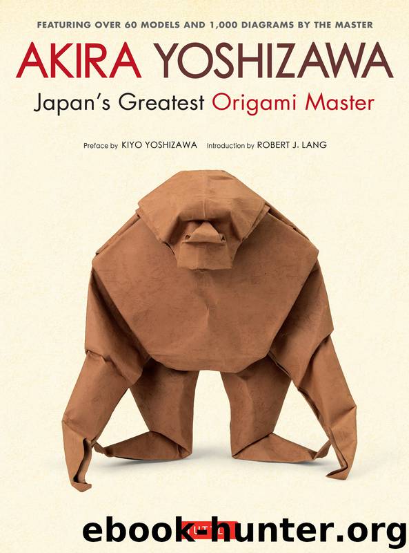 Akira Yoshizawa, Japan's Greatest Origami Master by Akira Yoshizawa