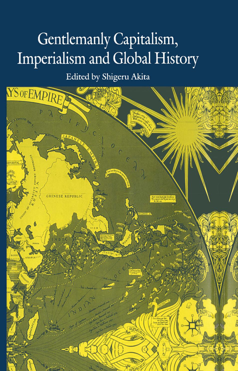 Akita (Ed.) by Gentlemanly Capitalism Imperialism & Global History (2002)