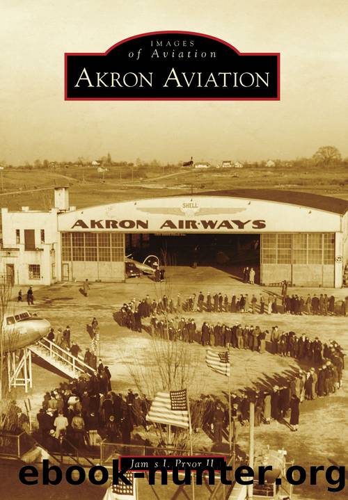 Akron Aviation by James I. Pryor II