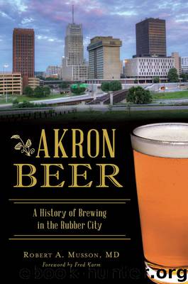 Akron Beer by Robert A. Musson MD