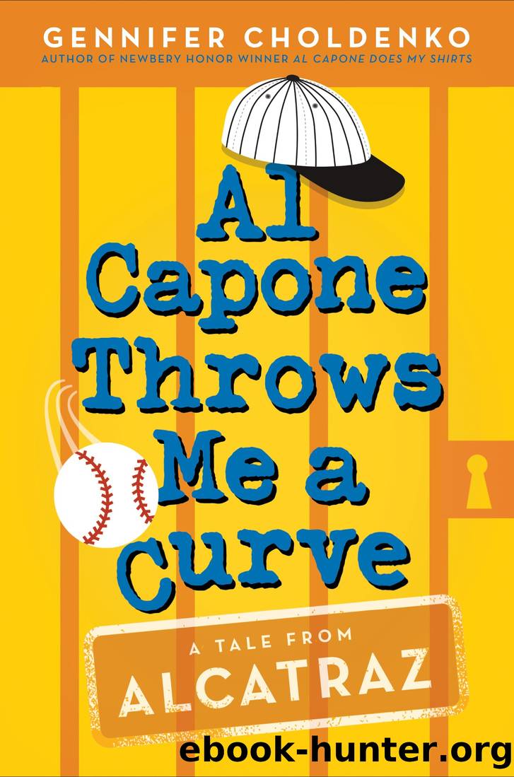 Al Capone Throws Me a Curve by Gennifer Choldenko