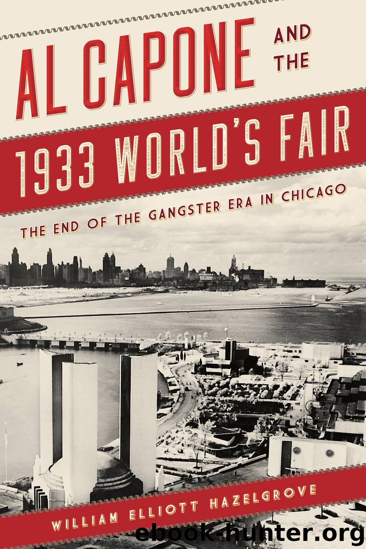Al Capone and the 1933 World's Fair by William Elliott Hazelgrove