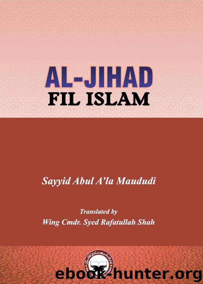 Al Jihad Fil Islam: English Translation by Sayyid Abul A'la Maududi ...