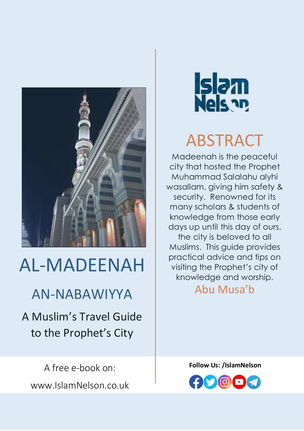 Al-Madeenah an-Nabawiyya - A Muslimâs Travel Guide to the Prophetâs City by IslamNelson