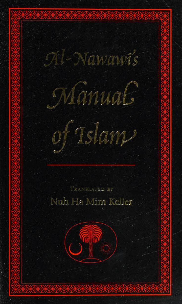 Al-Nawawi's Manual of Islam by Nuh Ha Mim Keller An-Nawawi