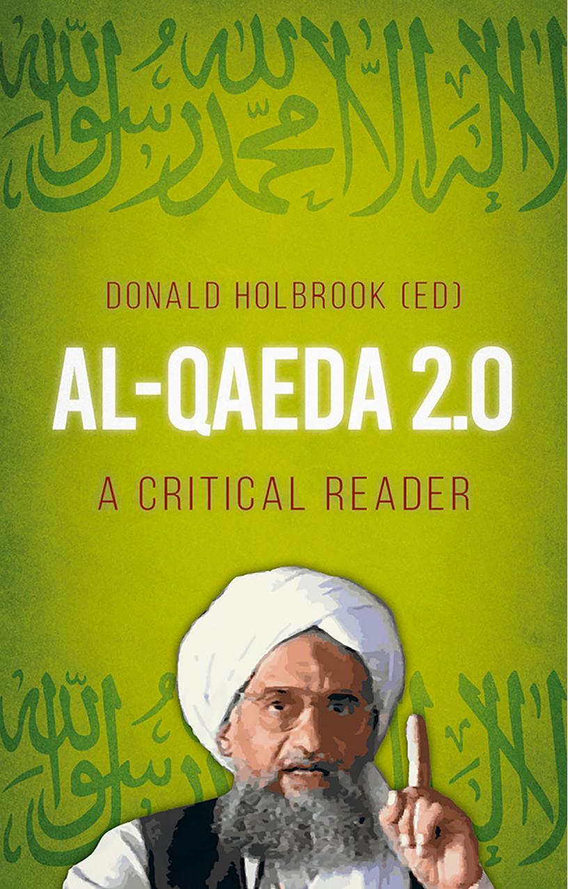 Al-Qaeda 2.0: A Critical Reader by Donald Holbrook