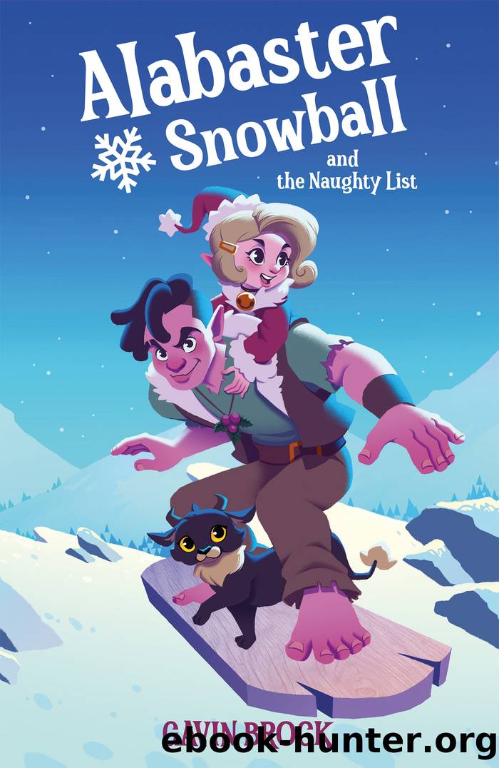Alabaster Snowball and the Naughty List by Gavin Brock