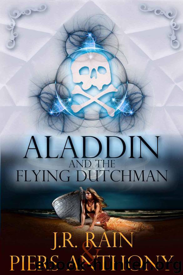 Aladdin and the Flying Dutchman (The Aladdin Trilogy Book 3) by J.R. Rain & Piers Anthony