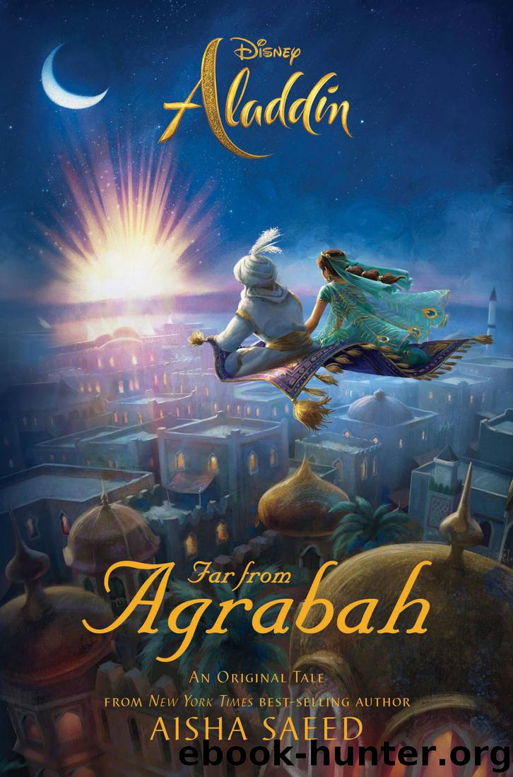 Aladdin- Far From Agrabah by Aisha Saeed