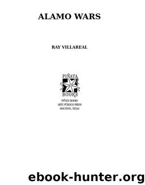 Alamo Wars by Ray Villareal