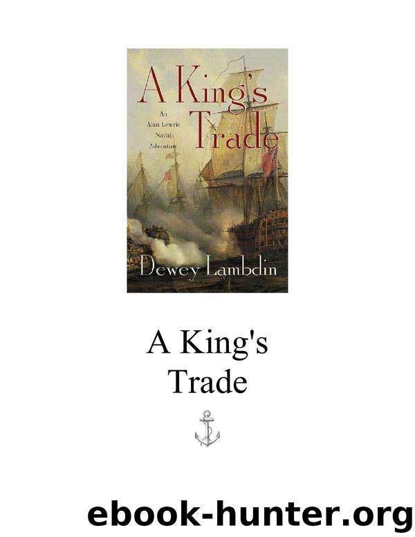 Alan Lewrie 13 A King's Trade by Dewey Lambdin