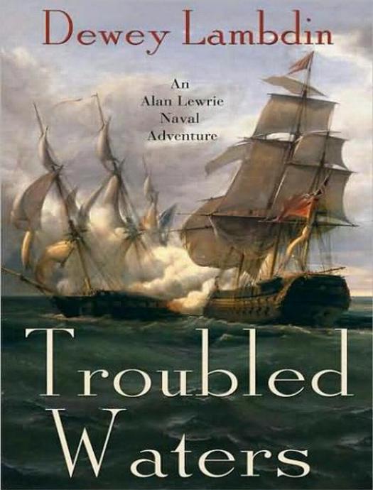 Alan Lewrie 14 Troubled Waters by Dewey Lambdin