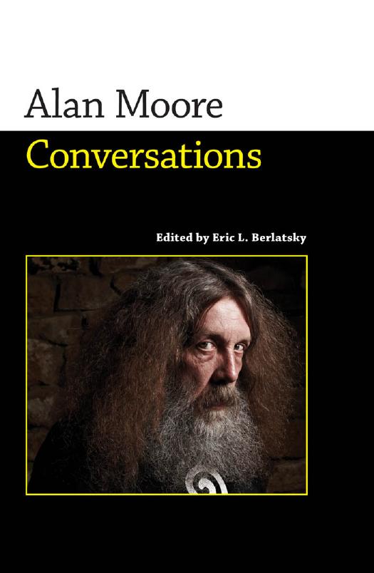 Alan Moore: Conversations by Eric L. Berlatsky