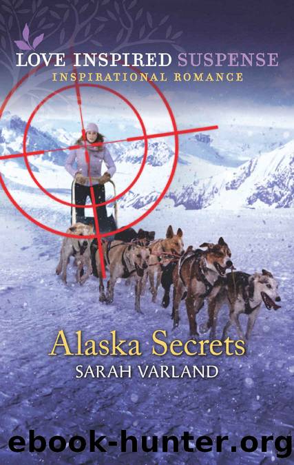 Alaska Secrets (Love Inspired Suspense) by Sarah Varland