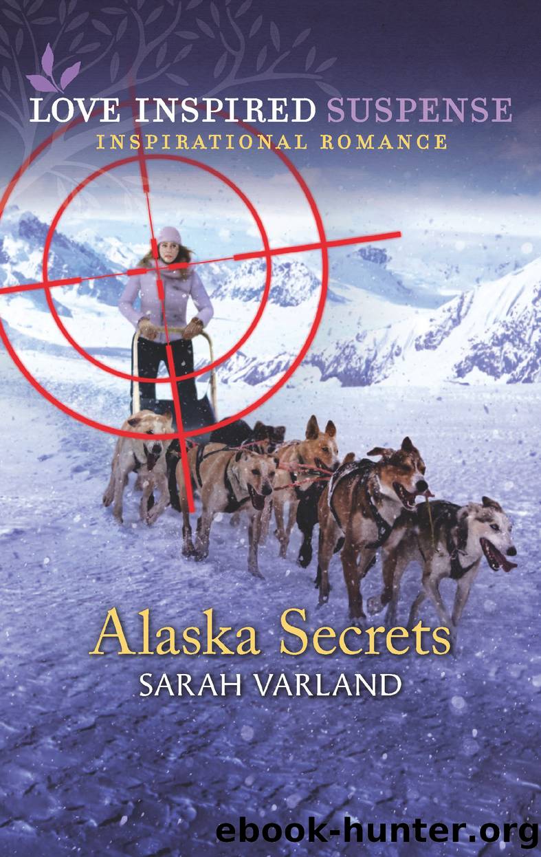 Alaska Secrets by Sarah Varland