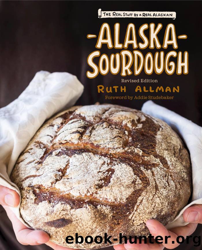 Alaska Sourdough, Revised Edition by Ruth Allman