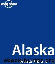 Alaska by Jim DuFresne; Don Root; Paige Penland
