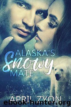 Alaska's Snowy Fate (Winter Rescue Bears Book 1) by April Zyon