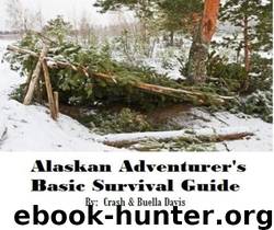 Alaskan Adventurer's Basic Survival Guide by Crash Davis & Buella Davis