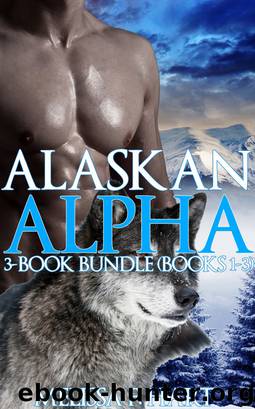 Alaskan Alpha: 3-Book Bundle (Books 1-3) by Hart Melissa F
