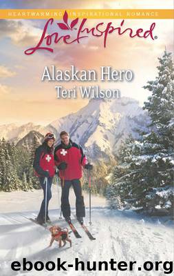 Alaskan Hero by Teri Wilson