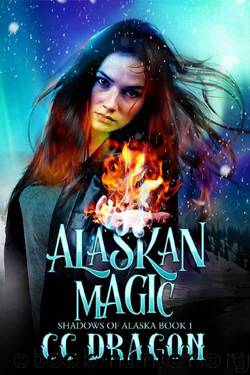 Alaskan Magic: Shadows of Alaska Book 1 by CC Dragon