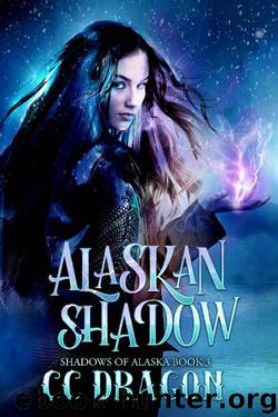Alaskan Shadow: Shadows of Alaska Book 3 by CC Dragon