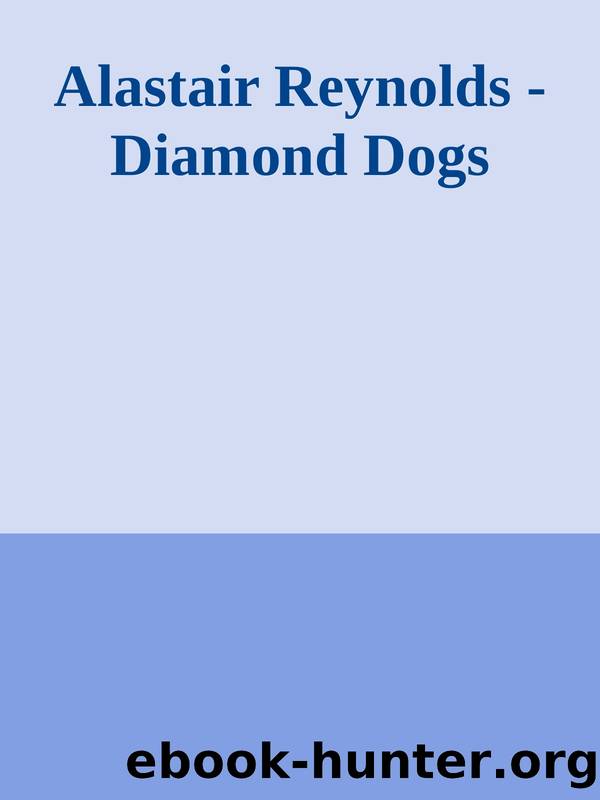 Alastair Reynolds - Diamond Dogs by Unknown