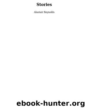 Alastair Reynolds by Stories (26 merged)