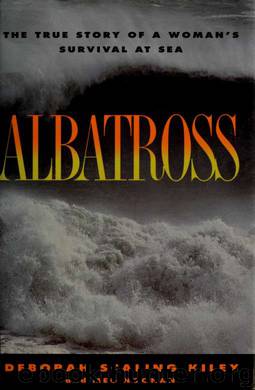 Albatross : a true story of a woman's survival at sea by Kiley Deborah Scaling & Noonan Meg