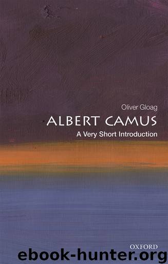 Albert Camus: A Very Short Introduction by Oliver Gloag