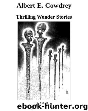 Albert E. Cowdrey by Thrilling Wonder Stories