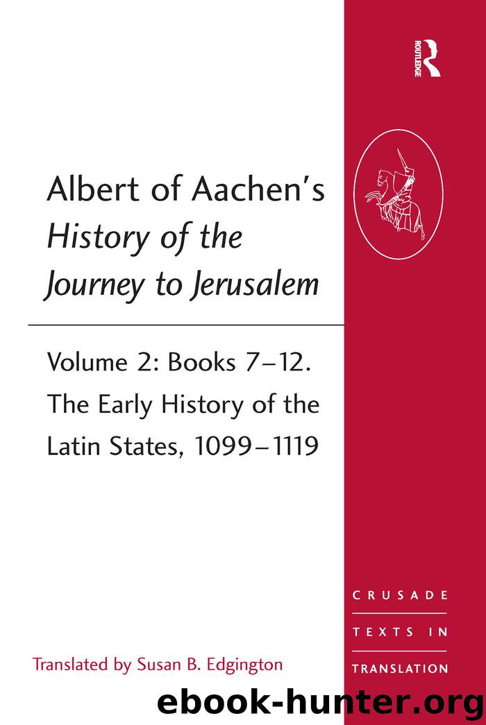 Albert of Aachen's History of the Journey to Jerusalem by Edgington Susan; Barber Professor Malcolm; Edbury Professor Peter W