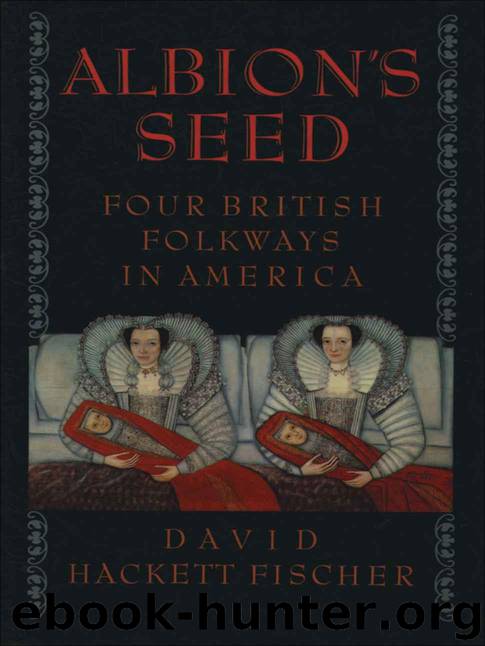 Albion's Seed : Four British Folkways in America by Fischer David Hackett