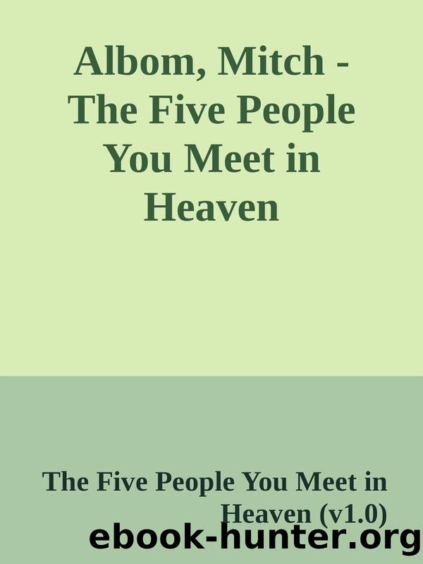 Albom, Mitch - The Five People You Meet in Heaven by The Five People You Meet in Heaven (v1.0)