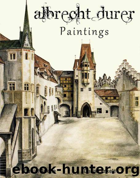 Albrecht Durer: Paintings - 145+ Renaissance Reproductions - Annotated Series by Ankele Denise & Ankele Daniel