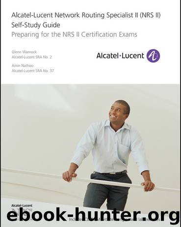 Alcatel-Lucent Network Routing Specialist II (NRS II) Self-Study Guide by Glenn Warnock & Amin Nathoo