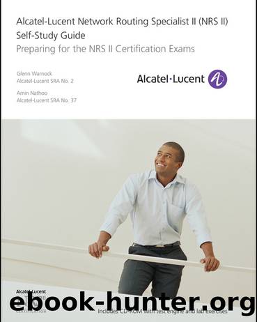 Alcatel-Lucent Network Routing Specialist II (NRS II) Self-Study Guide by Warnock Glenn Nathoo Amin & Amin Nathoo