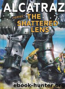 Alcatraz #04 - Alcatraz vs. the Shattered Lens by Brandon Sanderson