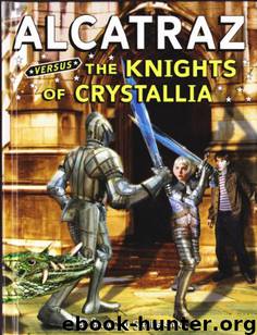 Alcatraz Versus the Knights of Crystallia by Brandon Sanderson