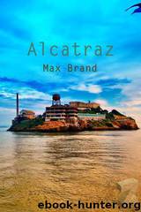 Alcatraz by Max Brand