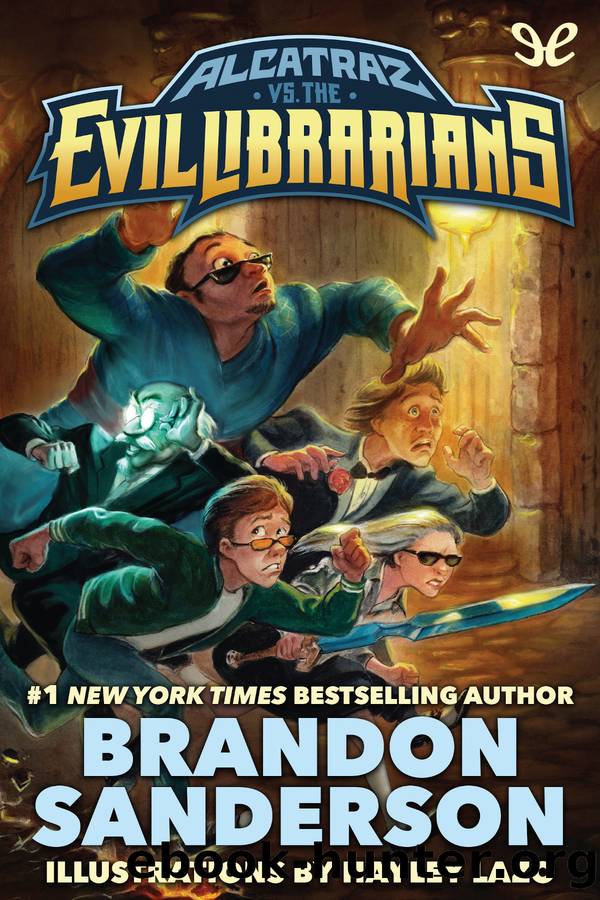 Alcatraz vs. the Evil Librarians (Starscape ed.) by Brandon Sanderson